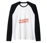 Non ho bisogno di un costume che sto già indossando Halloween Maglia con Maniche Raglan