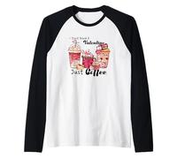Non Ho Bisogno di Un San Valentino, Solo caffè Amore Maglia con Maniche Raglan