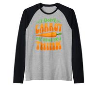 Non Ho Carota Tutto ciò Che Pensi Maglia con Maniche Raglan