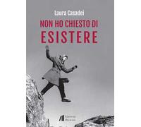 Non ho chiesto di esistere