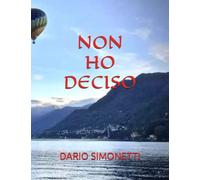 NON HO DECISO
