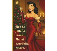 Non ho fatto la brava ma mi sono fatta notare - The Sassy Brand Christmas Edition: Quaderno a righe A5| ironico| Con bellissima copertina Vintage| ... d'autostima sparse in versione Natalizia