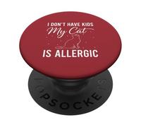 Non ho figli Il mio gatto è allergico Divertenti amanti dei gatti PopSockets PopGrip Adesivo