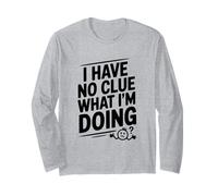 Non Ho Idea di Cosa STO Facendo Umorismo Divertente Maglia a Manica