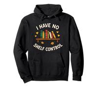 Non Ho Il Controllo sugli scaffali Bibliophile Humor Classic Bookworm Felpa con Cappuccio