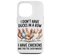 Non Ho Le Anatre In Fila, Ho Le Galline E L'allevamento Di Custodia per iPhone 13 Pro