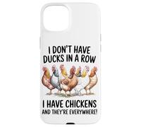 Non Ho Le Anatre In Fila, Ho Le Galline E L'allevamento Di Custodia per iPhone 15 Plus