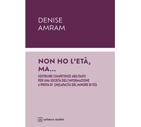 Non ho l'età, ma... Costruire competenze abilitanti per una società dell'informazione a prova di (in)capacità del minore di età