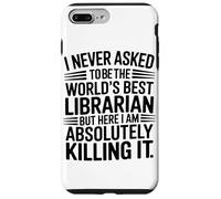 Non Ho Mai Chiesto Di Essere Il Miglior Bibliotecario Custodia per iPhone 7 Plus/8 Plus