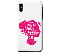 Non ho mai saputo un mese di sensibilizzazione sul cancro al seno della mamma del vero eroe Custodia per iPhone XS Max