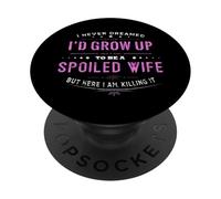 Non ho mai sognato moglie viziata coppia coniuge moglie felice PopSockets PopGrip Adesivo