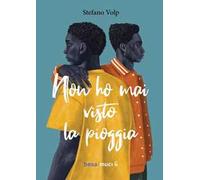 Non ho mai visto la pioggia