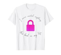 Non Ho mai voluto Niente di così Brutto nel Mio Blocco di Vita Maglietta