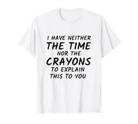 Non Ho né Il Tempo né i pastelli per Spiegare Questo Maglietta