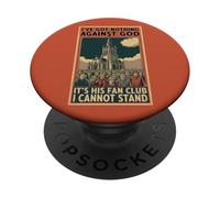 Non ho niente contro Dio, il suo fan Club I Cannot Stand PopSockets PopGrip Adesivo