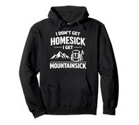 Non Ho Nostalgia di casa I Get Mountainsick Divertente Escursionismo Pun Felpa con Cappuccio