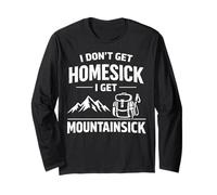 Non Ho Nostalgia di casa I Get Mountainsick Divertente Escursionismo Pun Maglia a Manica