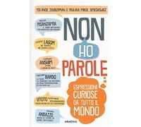 Non ho parole. Espressioni curiose da tutto il mondo