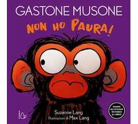 Non ho paura! Gastone Musone