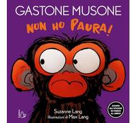 Non ho paura! Le emozioni di Gastone Musone