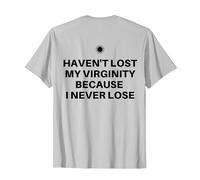 Non Ho Perso la verginità perché Non perdo mai Il Sarcastico Maglietta, Uomo, Argento, 3XL