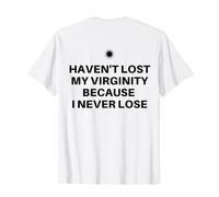 Non Ho Perso la verginità perché Non perdo mai Il Sarcastico Maglietta, Uomo, Bianco, L