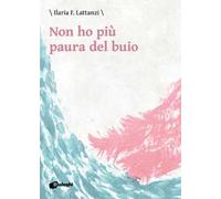 Non ho più paura del buio