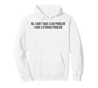 Non Ho Problemi con la Macchina Ho Un Problema di stoccaggio Amante dell'auto Felpa con Cappuccio