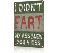 Non ho scoreggiato nel culo, ti ho dato un bacio, cartello rustico in metallo, cartello vintage da cucina, decorazione da parete per caverna, cartello da fattoria, giardino, bar, club, 8x12 pollici