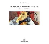 «Non ho scritto che un romanzo solo». La narrativa di Italo Svevo
