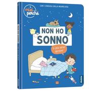Non ho sonno. A cosa serve dormire? Ediz. a colori