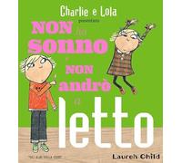 Non ho sonno e non andrò a letto. Ediz. a colori