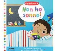 Non ho sonno! Grandi passi. Ediz. a colori