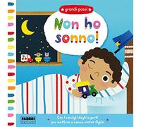 Non ho sonno! Grandi passi. Ediz. a colori