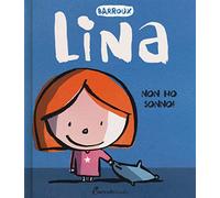 Non ho sonno! Lina. Ediz. a colori