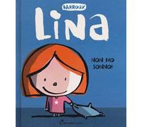 Non ho sonno! Lina. Ediz. a colori