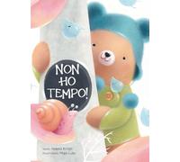 Non ho tempo! Ediz. a colori
