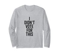 Non ho votato per questa divertente dichiarazione politica Maglia a Manica