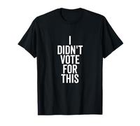 Non ho votato per questa divertente dichiarazione politica Maglietta