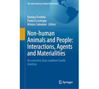 Non-human Animals and People: Interactions, Agents and Materialities, an Overview from Southern South America