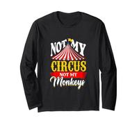 Non Il Mio Circo Non la mia Scimmia Performer Circus Maglia a Manica