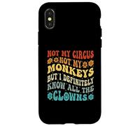 Non il mio circo, non le mie scimmie, ma conosco tutti i pagliacci Custodia per iPhone X/XS