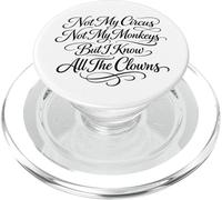 Non il mio circo, non le mie scimmie, ma conosco tutti i pagliacci PopSockets PopGrip per MagSafe