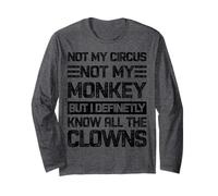 Non il mio circo non le mie scimmie ma conosco tutti i pagliacci retrò Maglia a Manica