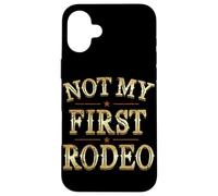 Non il mio primo rodeo cowboy rodeo occidentale del paese meridionale Custodia per iPhone 16 Plus