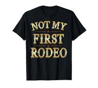 Non Il Mio Primo Rodeo Cowboy Rodeo Occidentale del Paese Meridionale Maglietta