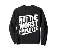 Non Il peggior Umorismo dei dipendenti per i Lavoratori d'ufficio Felpa