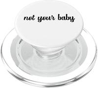 Non il tuo bambino Independent Femminista Empowerment Sassy Joke PopSockets PopGrip per MagSafe