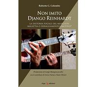 Non imito Django Reinhardt. La distonia focale del musicista: malattia o deragliamento emotivo?