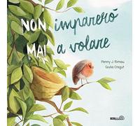 (Non) imparerò (mai) a volare